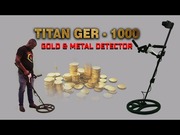 TITAN GER 1000-Treasure Hunting/Metal Detecting Device
